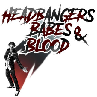 Headbangers, Babes & Blood
